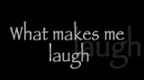 Geminai Graphics - Kippy S. Lanker - Creating Dynamic Impressions. What makes me laugh - videos, web sites, jokes, etc.